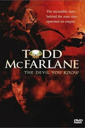 Постер к фильму The Devil You Know: Inside the Mind of Todd McFarlane (2001)