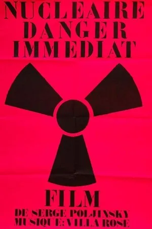Постер к фильму Nucléaire danger immédiat (1977)