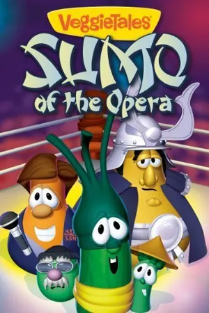 Постер к мультфильму VeggieTales: Sumo of the Opera (2004)