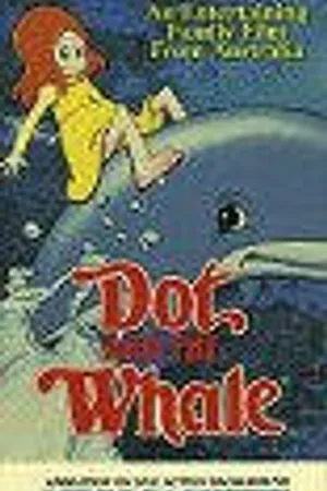 Постер к мультфильму Dot and the Whale (1986)