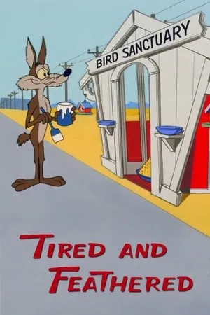 Постер к мультфильму Tired and Feathered (1965)