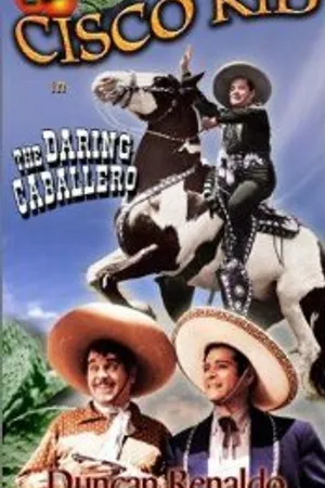 Постер к фильму The Daring Caballero (1949)