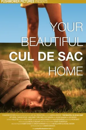 Постер к фильму Your Beautiful Cul de Sac Home (2007)