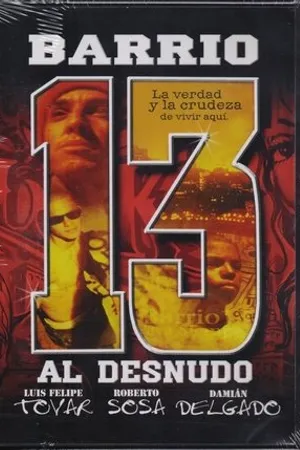 Постер к фильму Barrio 13 al desnudo (2000)