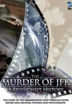 Постер к фильму The Murder of JFK: A Revisionist History (1999)
