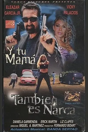 Постер к фильму Y tu mamá... también es narca (2003)