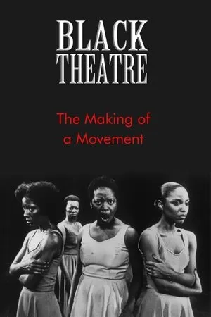 Постер к фильму Black Theatre: The Making of a Movement (1978)