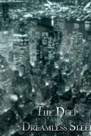 Постер к фильму The Deep and Dreamless Sleep (2006)