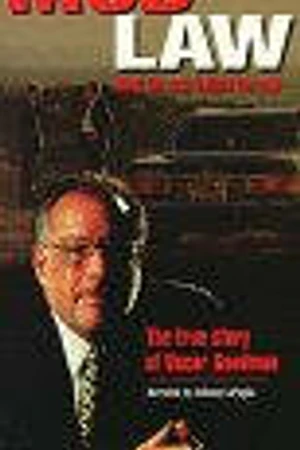 Постер к фильму Mob Law: A Film Portrait of Oscar Goodman (1998)