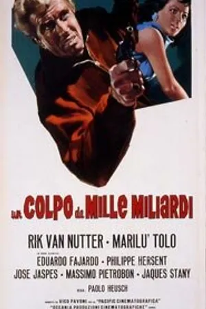 Постер к фильму Un colpo da mille miliardi (1968)