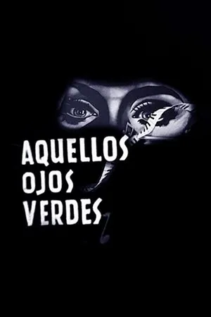 Постер к фильму Aquellos ojos verdes (1952)
