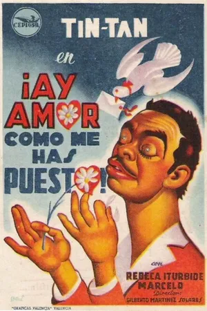 Постер к фильму ¡Ay amor... cómo me has puesto! (1951)