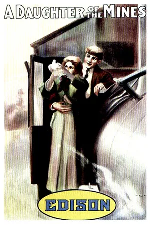 Постер к фильму A Daughter of the Mines (1910)