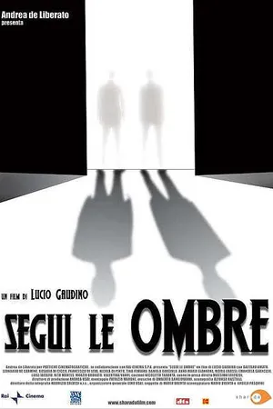 Постер к фильму Segui le ombre (2003)