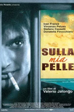 Постер к фильму Sulla mia pelle (2003)
