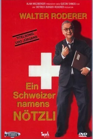 Постер к фильму Ein Schweizer namens Nötzli (1988)