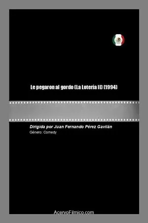 Постер к фильму Le pegaron al gordo (La Lotería II) (1994)