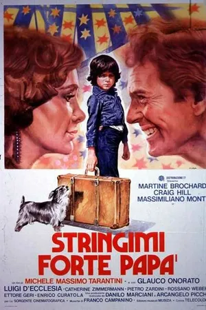 Постер к фильму Stringimi forte papà (1978)