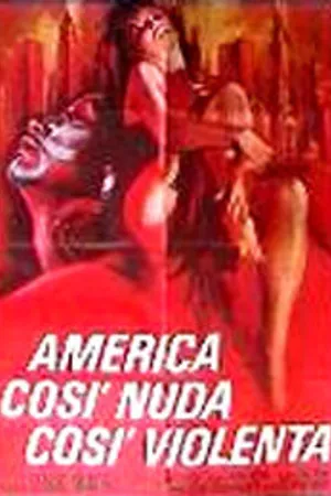 Постер к фильму Америка — такая обнаженная, такая жестокая (1970)