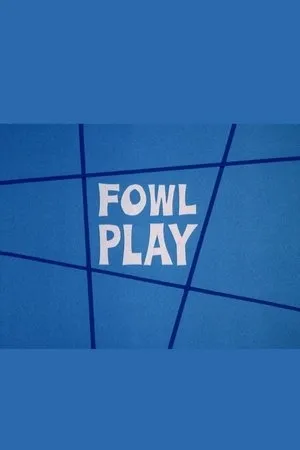 Постер к мультфильму Fowl Play (1973)