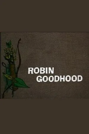 Постер к мультфильму Robin Goodhood (1970)