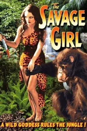 Постер к фильму The Savage Girl (1932)