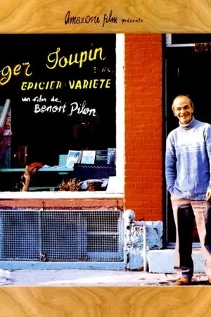 Постер к фильму Roger Toupin, épicier variété (2003)