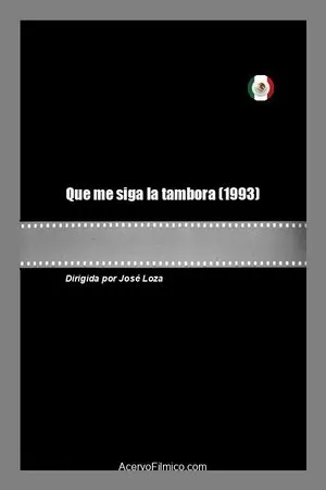 Постер к фильму Que me siga la tambora (1993)