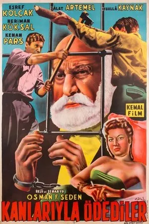 Постер к фильму Kanlariyla ödediler (1955)