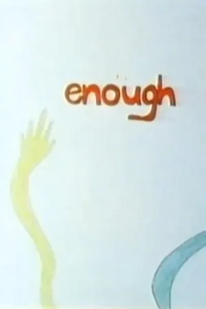 Постер к мультфильму Enough (1994)