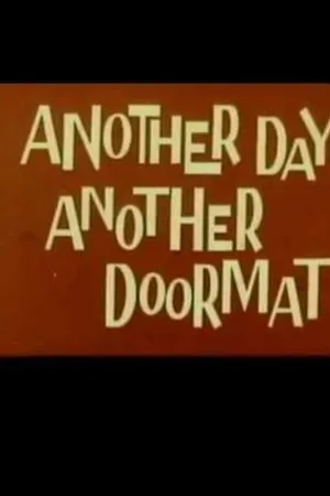Постер к мультфильму Another Day, Another Doormat (1959)