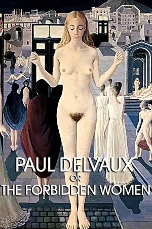 Постер к фильму Paul Delvaux ou les femmes défendues (1971)