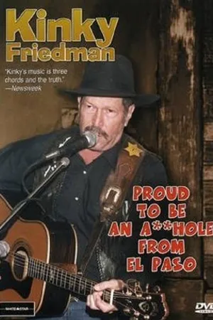 Постер к фильму Kinky Friedman: Proud to Be an Asshole from El Paso (2001)