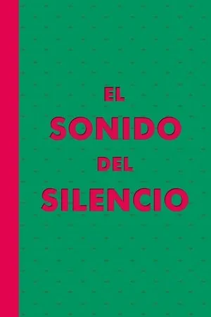 Постер к фильму El sonido del silencio (2004)