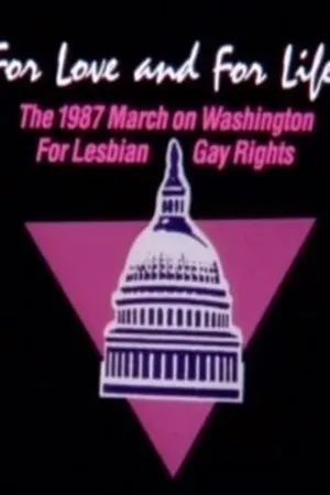 Постер к фильму For Love and for Life: The 1987 March on Washington for Lesbian and Gay Rights (1990)