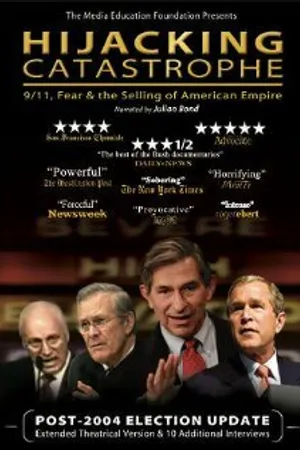 Постер к фильму Hijacking Catastrophe: 9/11, Fear & the Selling of American Empire (2004)