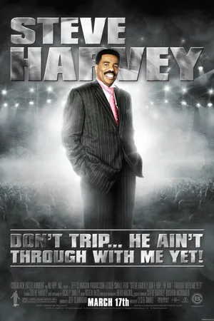 Постер к фильму Steve Harvey: Don't Trip... He Ain't Through with Me Yet (2006)