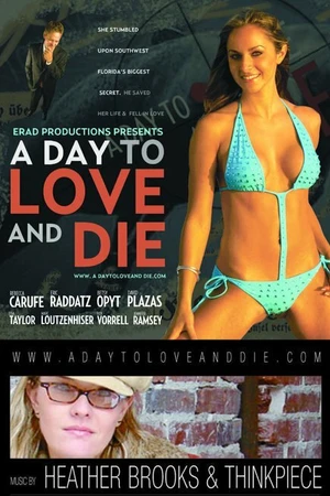 Постер к фильму A Day to Love and Die (2005)