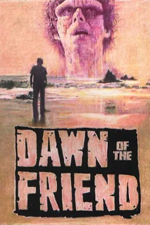 Постер к фильму Dawn of the Friend (2004)