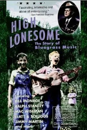 Постер к фильму High Lonesome: The Story of Bluegrass Music (1992)