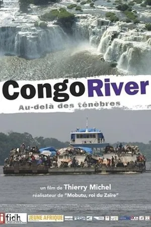 Постер к фильму Congo river, au-delà des ténèbres (2005)
