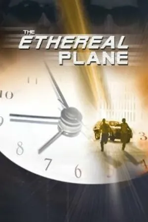 Постер к фильму The Ethereal Plane (2005)