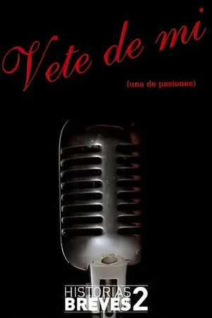 Постер к фильму Historias Breves II: Vete de mí (1997)