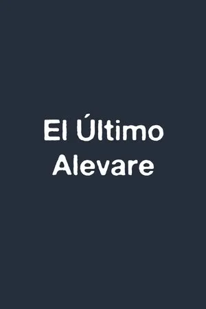 Постер к фильму El Último Alevare (2003)