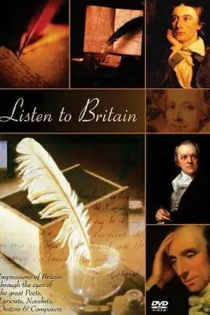 Постер к фильму Listen to Britain: Impressions of Britain Through the Eyes of the Great Poets, Lyricists, Novelists, Orators & Composers (2002)