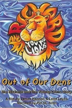 Постер к фильму Out of Our Dens: The Richard and the Young Lions Story (2004)