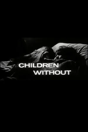 Постер к фильму Children Without (1965)