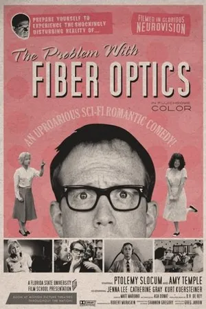 Постер к фильму The Problem with Fiber Optics (2005)