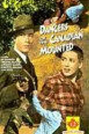 Постер к фильму Dangers of the Canadian Mounted (1948)