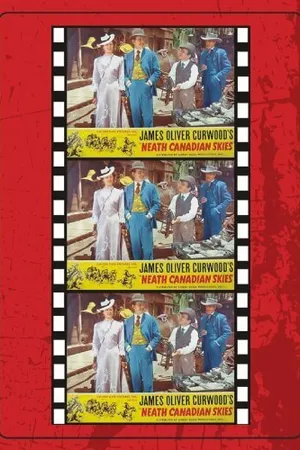 Постер к фильму 'Neath Canadian Skies (1946)